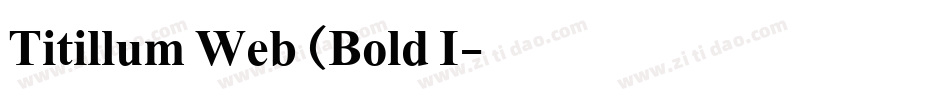 Titillum Web (Bold I字体转换